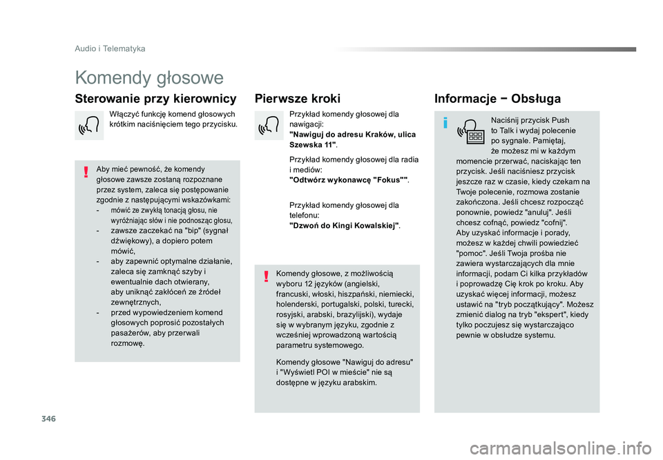 TOYOTA PROACE 2019 Instrukcja obsługi (in Polish) 346
Audio i Telematyka
Jumpy_pl_Chap10b_NAC-1_ed01-2016
Komendy głosowe
Pierwsze kroki
Sterowanie przy kierownicy Informacje − Obsługa
Naciśnij przycisk Push
to Talk i wydaj polecenie
po sygnal TOYOTA PROACE 2019 Instrukcja obsługi (in Polish) 346
Audio i Telematyka
Jumpy_pl_Chap10b_NAC-1_ed01-2016
Komendy głosowe
Pierwsze kroki
Sterowanie przy kierownicy Informacje − Obsługa
Naciśnij przycisk Push
to Talk i wydaj polecenie
po sygnal