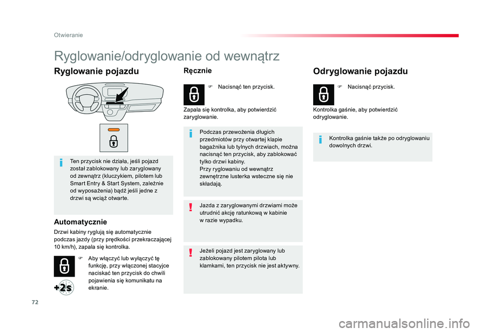 TOYOTA PROACE 2019 Instrukcja obsługi (in Polish) 72
Otwieranie
Jumpy _pl_Chap02_ouvertures_ed01-2016
Ryglowanie pojazdu
Ten przycisk nie działa, jeśli pojazd
został zablokowany lub zaryglowany
od zewnątrz (kluczykiem, pilotem lub
Smart Entry TOYOTA PROACE 2019 Instrukcja obsługi (in Polish) 72
Otwieranie
Jumpy _pl_Chap02_ouvertures_ed01-2016
Ryglowanie pojazdu
Ten przycisk nie działa, jeśli pojazd
został zablokowany lub zaryglowany
od zewnątrz (kluczykiem, pilotem lub
Smart Entry