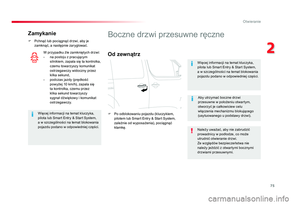 TOYOTA PROACE 2019 Instrukcja obsługi (in Polish) 75
2
Otwieranie
Jumpy _pl_Chap02_ouvertures_ed01-2016
Zamykanie
F Pchnąć lub pociągnąć drzwi, aby je zamknąć, a następnie zaryglować.
Więcej informacji na temat kluczyka,
pilota lub Smart TOYOTA PROACE 2019 Instrukcja obsługi (in Polish) 75
2
Otwieranie
Jumpy _pl_Chap02_ouvertures_ed01-2016
Zamykanie
F Pchnąć lub pociągnąć drzwi, aby je zamknąć, a następnie zaryglować.
Więcej informacji na temat kluczyka,
pilota lub Smart