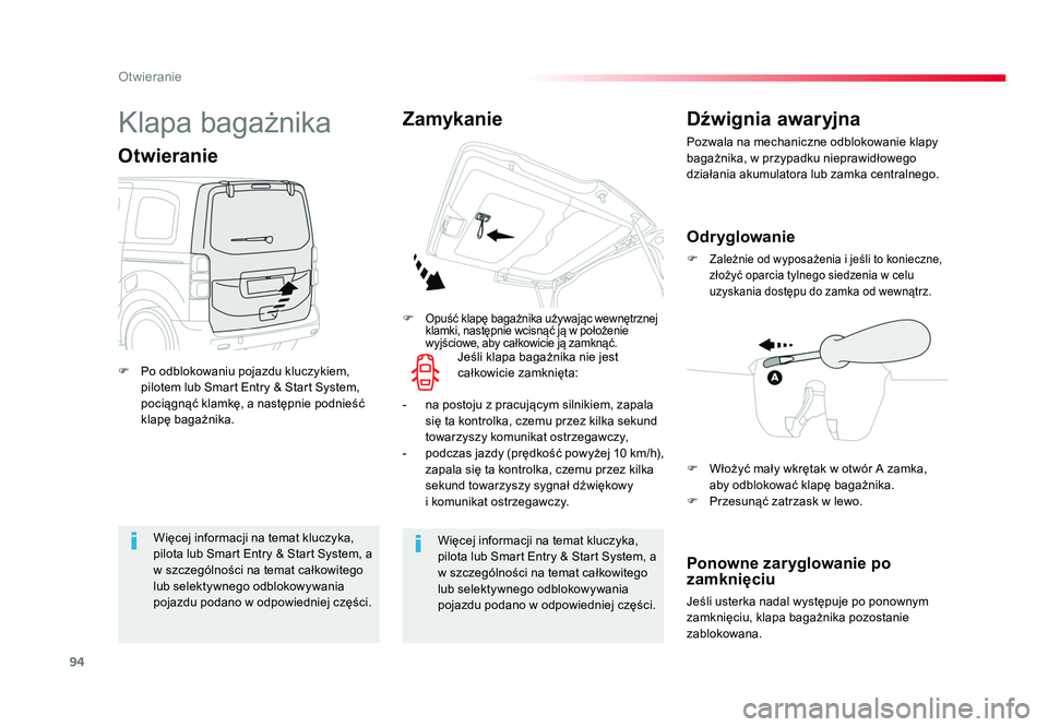 TOYOTA PROACE 2019 Instrukcja obsługi (in Polish) 94
Otwieranie
Jumpy _pl_Chap02_ouvertures_ed01-2016
Więcej informacji na temat kluczyka,
pilota lub Smart Entry & Start System, a
w szczególności na temat całkowitego
lub selektywnego odblokowy TOYOTA PROACE 2019 Instrukcja obsługi (in Polish) 94
Otwieranie
Jumpy _pl_Chap02_ouvertures_ed01-2016
Więcej informacji na temat kluczyka,
pilota lub Smart Entry & Start System, a
w szczególności na temat całkowitego
lub selektywnego odblokowy