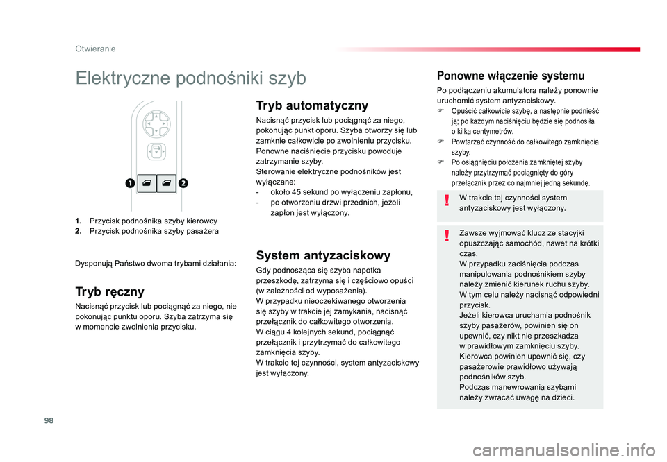 TOYOTA PROACE 2019 Instrukcja obsługi (in Polish) 98
Otwieranie
Jumpy _pl_Chap02_ouvertures_ed01-2016
1. Przycisk podnośnika szyby kierowcy
2. Przycisk podnośnika szyby pasażera
Ponowne włączenie systemu
Po podłączeniu akumulatora należy p TOYOTA PROACE 2019 Instrukcja obsługi (in Polish) 98
Otwieranie
Jumpy _pl_Chap02_ouvertures_ed01-2016
1. Przycisk podnośnika szyby kierowcy
2. Przycisk podnośnika szyby pasażera
Ponowne włączenie systemu
Po podłączeniu akumulatora należy p