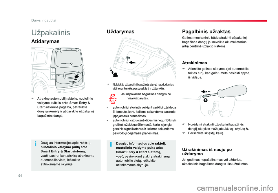 TOYOTA PROACE 2019 Eksploatavimo vadovas (in Lithuanian) 94
Durys ir gaubtai
Proace_lt_Chap02_ouvertures_ed01-2016
Daugiau informacijos apie raktelį,
nuotolinio valdymo pultą arba
Smar t Entr y & Star t sistemą,
ypač, pasirenkant atskirą atrakinam TOYOTA PROACE 2019 Eksploatavimo vadovas (in Lithuanian) 94
Durys ir gaubtai
Proace_lt_Chap02_ouvertures_ed01-2016
Daugiau informacijos apie raktelį,
nuotolinio valdymo pultą arba
Smar t Entr y & Star t sistemą,
ypač, pasirenkant atskirą atrakinam