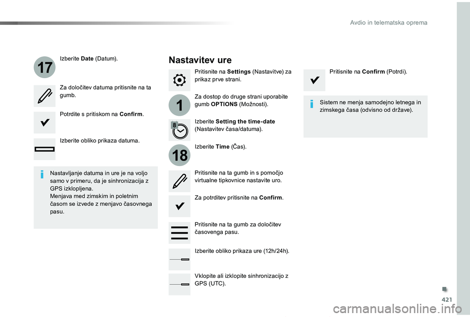 TOYOTA PROACE 2019  Manual de utilizare (in Romanian) 421
1
17
18
Proace_sl_Chap10b_NAC-1_ed01-2019
Pritisnite na Settings (Nastavitve) za prikaz pr ve strani.
Za dostop do druge strani uporabite gumb OPTIONS (Možnosti).
Izberite Date (D at um).
Izberit