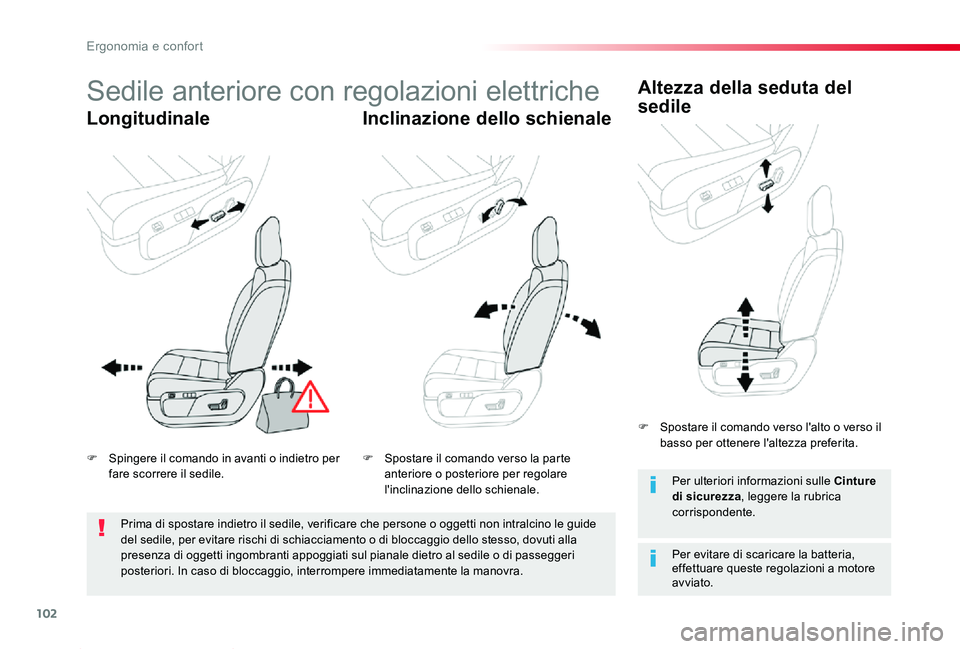 TOYOTA PROACE 2020  Manuale duso (in Italian) 102
Proace_it_Chap03_ergonomie-et-confort_ed01-2019
Sedile anteriore con regolazioni elettriche
LongitudinaleInclinazione dello schienale
Altezza della seduta del 
sedile
Per evitare di scaricare la b