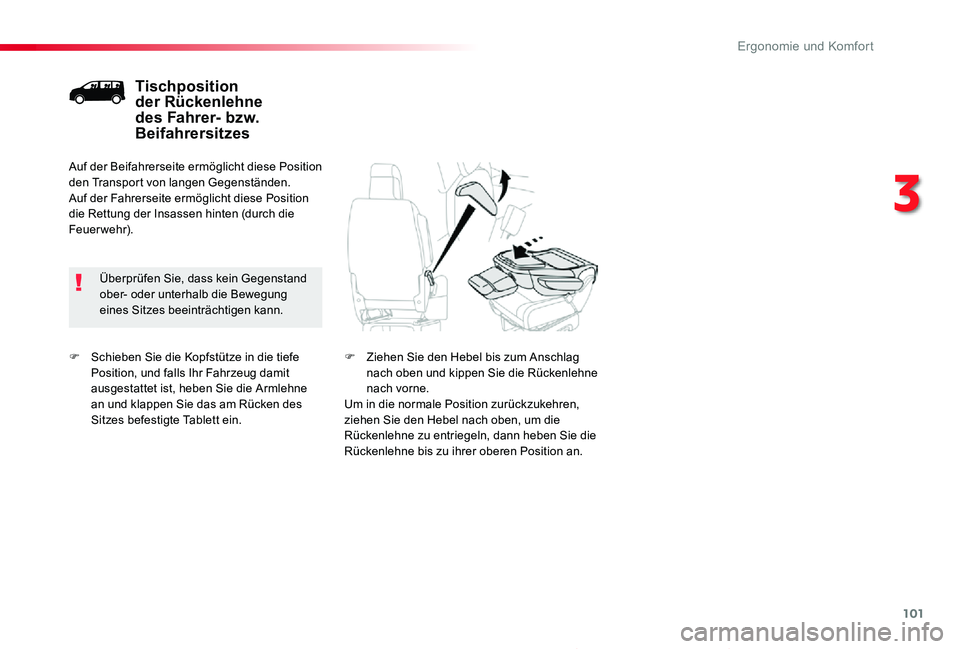 TOYOTA PROACE 2020  Betriebsanleitungen (in German) 101
Proace_de_Chap03_ergonomie-et-confort_ed2019_V02
F Schieben Sie die Kopfstütze in die tiefe Position, und falls Ihr Fahrzeug damit ausgestattet ist, heben Sie die Armlehne an und klappen Sie das 