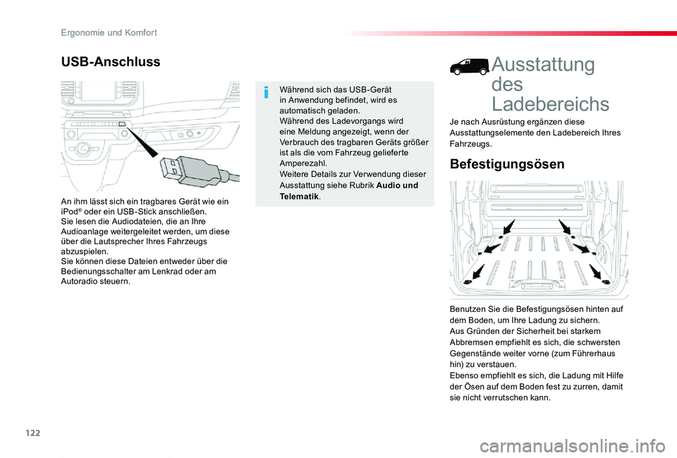 TOYOTA PROACE 2020  Betriebsanleitungen (in German) 122
Proace_de_Chap03_ergonomie-et-confort_ed2019_V02
Befestigungsösen
Ausstattung 
des 
Ladebereichs
Benutzen Sie die Befestigungsösen hinten auf dem Boden, um Ihre Ladung zu sichern.Aus Gründen de