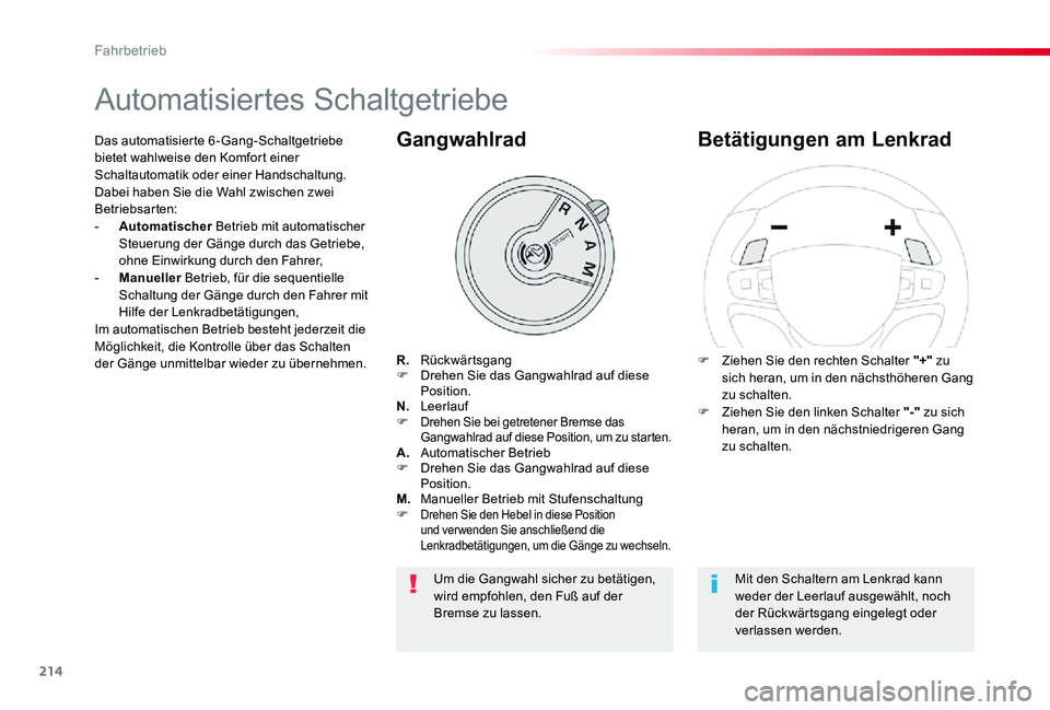 TOYOTA PROACE 2020 Betriebsanleitungen (in German) 214
Proace_de_Chap06_conduite_ed2019_V02
Automatisiertes Schaltgetriebe
R. RückwärtsgangF Drehen Sie das Gangwahlrad auf diese Position.N. LeerlaufF Drehen Sie bei getretener Bremse das Gangwahlrad TOYOTA PROACE 2020 Betriebsanleitungen (in German) 214
Proace_de_Chap06_conduite_ed2019_V02
Automatisiertes Schaltgetriebe
R. RückwärtsgangF Drehen Sie das Gangwahlrad auf diese Position.N. LeerlaufF Drehen Sie bei getretener Bremse das Gangwahlrad