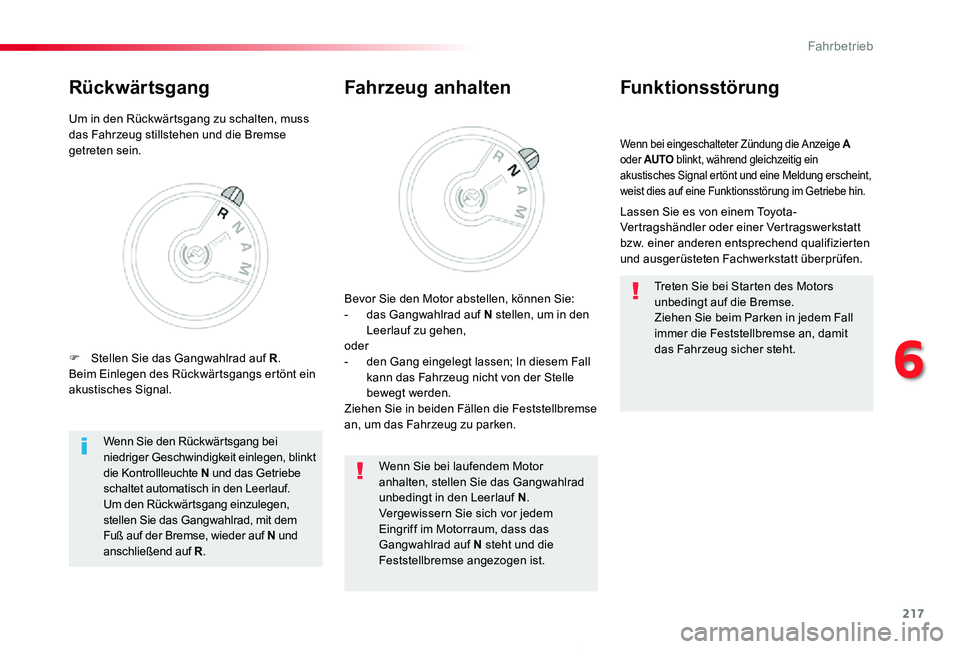 TOYOTA PROACE 2020 Betriebsanleitungen (in German) 217
Proace_de_Chap06_conduite_ed2019_V02
Wenn bei eingeschalteter Zündung die Anzeige A oder AUTO blinkt, während gleichzeitig ein akustisches Signal ertönt und eine Meldung erscheint, weist dies a TOYOTA PROACE 2020 Betriebsanleitungen (in German) 217
Proace_de_Chap06_conduite_ed2019_V02
Wenn bei eingeschalteter Zündung die Anzeige A oder AUTO blinkt, während gleichzeitig ein akustisches Signal ertönt und eine Meldung erscheint, weist dies a