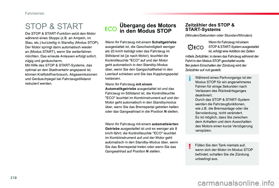 TOYOTA PROACE 2020 Betriebsanleitungen (in German) 218
Proace_de_Chap06_conduite_ed2019_V02
STOP & STARTÜbergang des Motors
in den Modus STOP
Wenn Ihr Fahrzeug mit einem Schaltgetriebe ausgestattet ist, die Geschwindigkeit weniger als 20 km/h beträ TOYOTA PROACE 2020 Betriebsanleitungen (in German) 218
Proace_de_Chap06_conduite_ed2019_V02
STOP & STARTÜbergang des Motors
in den Modus STOP
Wenn Ihr Fahrzeug mit einem Schaltgetriebe ausgestattet ist, die Geschwindigkeit weniger als 20 km/h beträ
