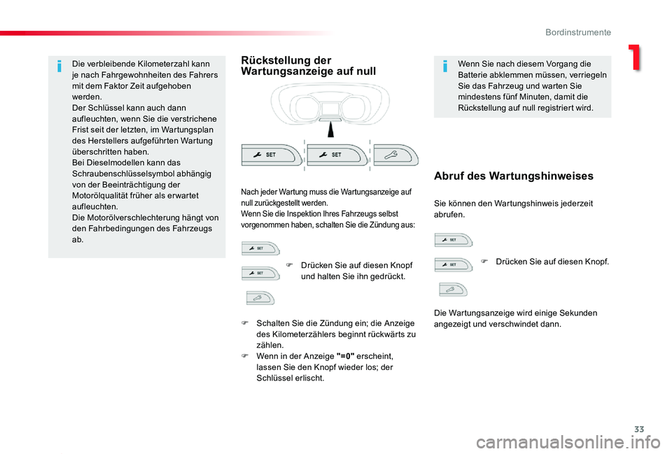 TOYOTA PROACE 2020  Betriebsanleitungen (in German) 33
Proace_de_Chap01_instruments-de-bord_ed2019_V02
Die verbleibende Kilometerzahl kann je nach Fahrgewohnheiten des Fahrers mit dem Faktor Zeit aufgehoben werden.Der Schlüssel kann auch dann aufleuch