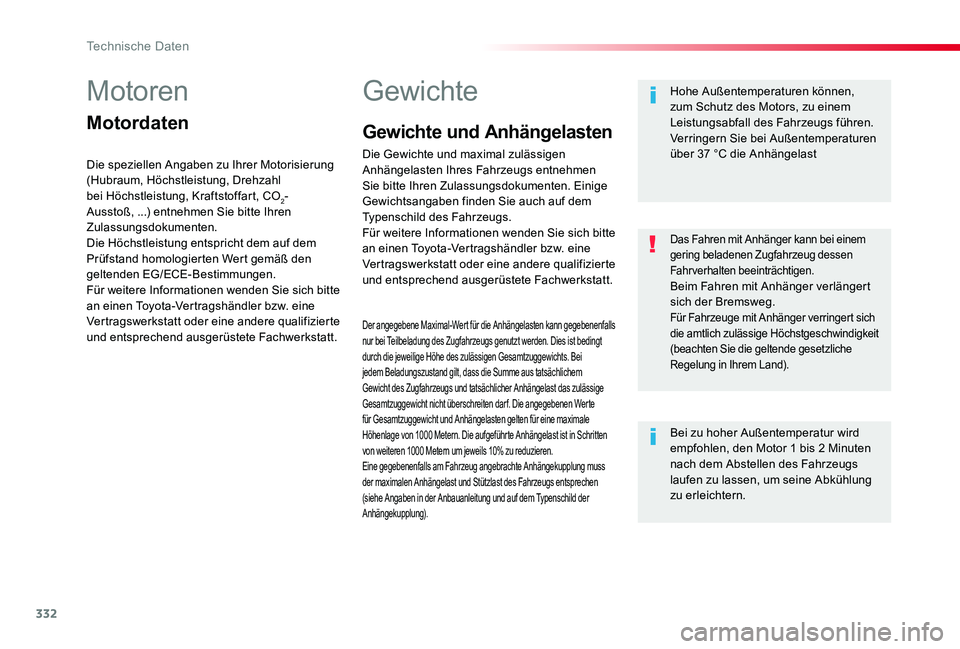 TOYOTA PROACE 2020 Betriebsanleitungen (in German) 332
Proace_de_Chap09_caracteristiques-techniques_ed2019_V02
Motoren
Motordaten
Die speziellen Angaben zu Ihrer Motorisierung (Hubraum, Höchstleistung, Drehzahl bei Höchstleistung, Kraftstoffart, CO2 TOYOTA PROACE 2020 Betriebsanleitungen (in German) 332
Proace_de_Chap09_caracteristiques-techniques_ed2019_V02
Motoren
Motordaten
Die speziellen Angaben zu Ihrer Motorisierung (Hubraum, Höchstleistung, Drehzahl bei Höchstleistung, Kraftstoffart, CO2