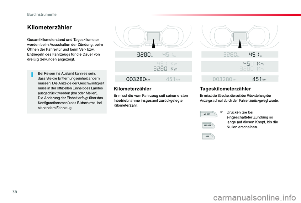TOYOTA PROACE 2020  Betriebsanleitungen (in German) 38
Proace_de_Chap01_instruments-de-bord_ed2019_V02
Kilometerzähler
Gesamtkilometerstand und Tageskilometer werden beim Ausschalten der Zündung, beim Öffnen der Fahrertür und beim Ver- bzw. Entrieg