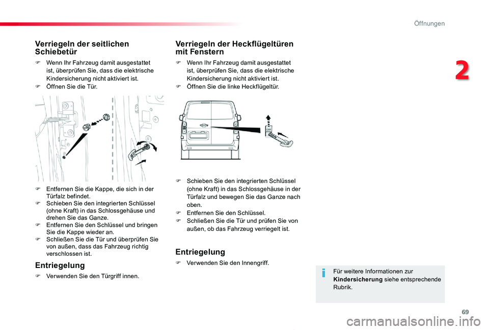 TOYOTA PROACE 2020 Betriebsanleitungen (in German) 69
Proace_de_Chap02_ouvertures_ed2019_V02
Für weitere Informationen zur Kindersicherung siehe entsprechende Rubrik.
Verriegeln der seitlichen Schiebetür
F Wenn Ihr Fahrzeug damit ausgestattet ist, TOYOTA PROACE 2020 Betriebsanleitungen (in German) 69
Proace_de_Chap02_ouvertures_ed2019_V02
Für weitere Informationen zur Kindersicherung siehe entsprechende Rubrik.
Verriegeln der seitlichen Schiebetür
F Wenn Ihr Fahrzeug damit ausgestattet ist,