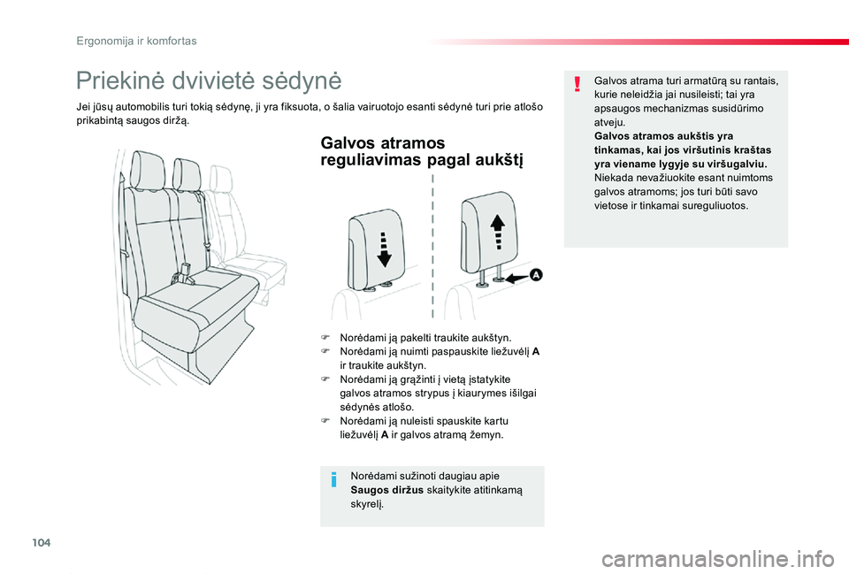 TOYOTA PROACE 2020  Eksploatavimo vadovas (in Lithuanian) 104
Proace_lt_Chap03_ergonomie-et-confort_ed01-2019
Galvos atramos 
reguliavimas pagal aukštį
F Norėdami ją pakelti traukite aukštyn.F Norėdami ją nuimti paspauskite liežuvėlį A ir traukite 