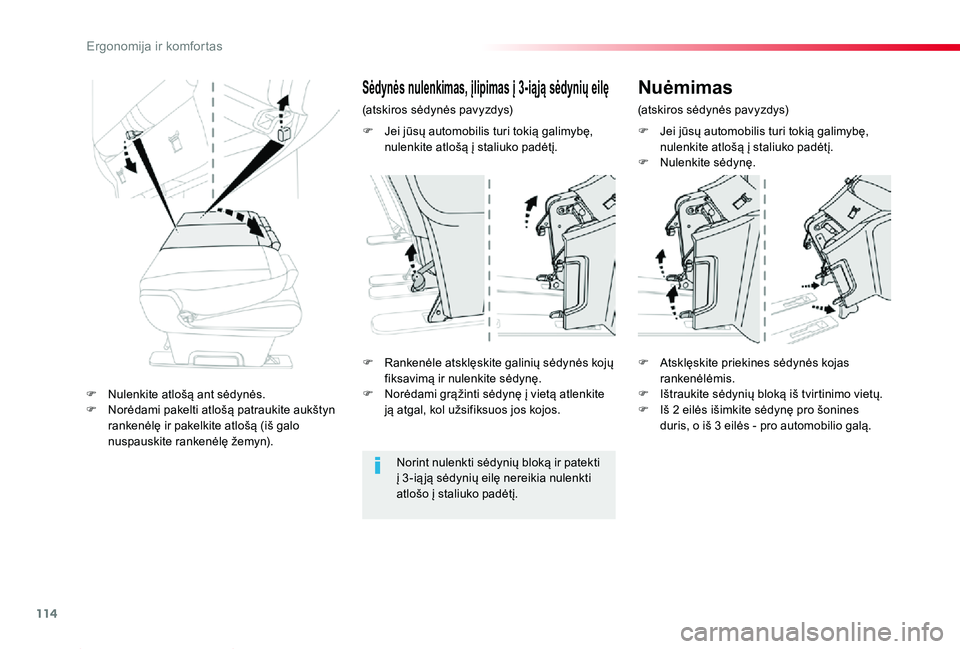 TOYOTA PROACE 2020  Eksploatavimo vadovas (in Lithuanian) 114
Proace_lt_Chap03_ergonomie-et-confort_ed01-2019
F Jei jūsų automobilis turi tokią galimybę, nulenkite atlošą į staliuko padėtį.F Nulenkite sėdynę.
F Rankenėle atsklęskite galinių sė
