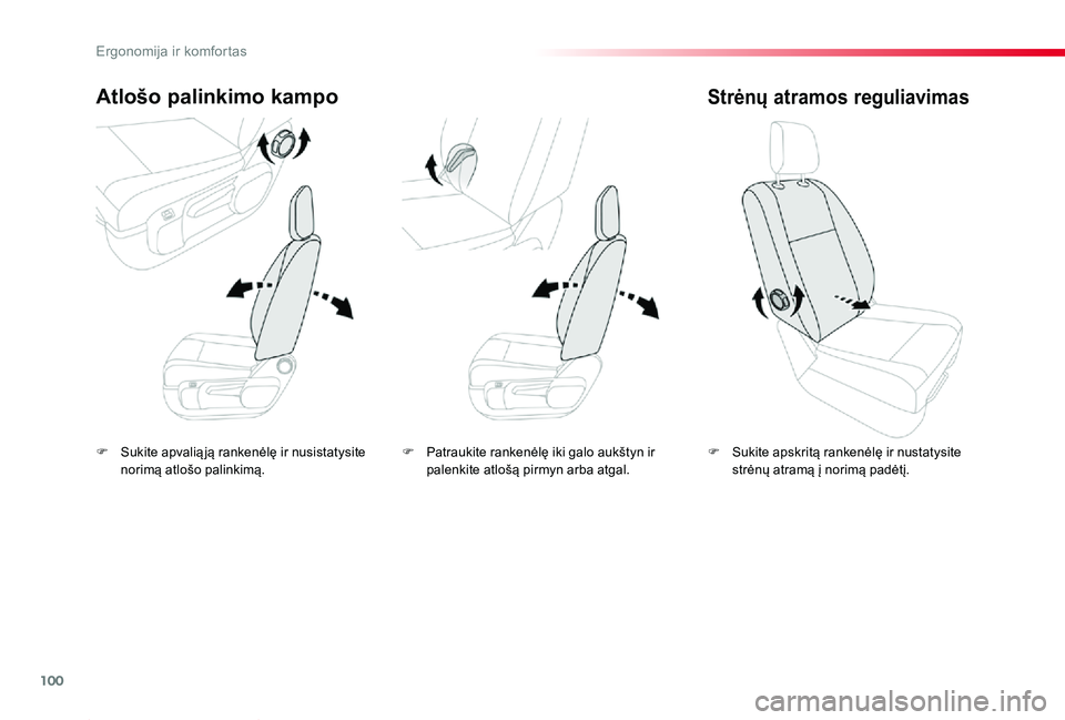 TOYOTA PROACE 2020  Eksploatavimo vadovas (in Lithuanian) 100
Proace_lt_Chap03_ergonomie-et-confort_ed01-2019
F Sukite apvalią ją rankenėlę ir nusistatysite norimą atlošo palinkimą.
Atlošo palinkimo kampo
F Sukite apskritą rankenėlę ir nustatysite