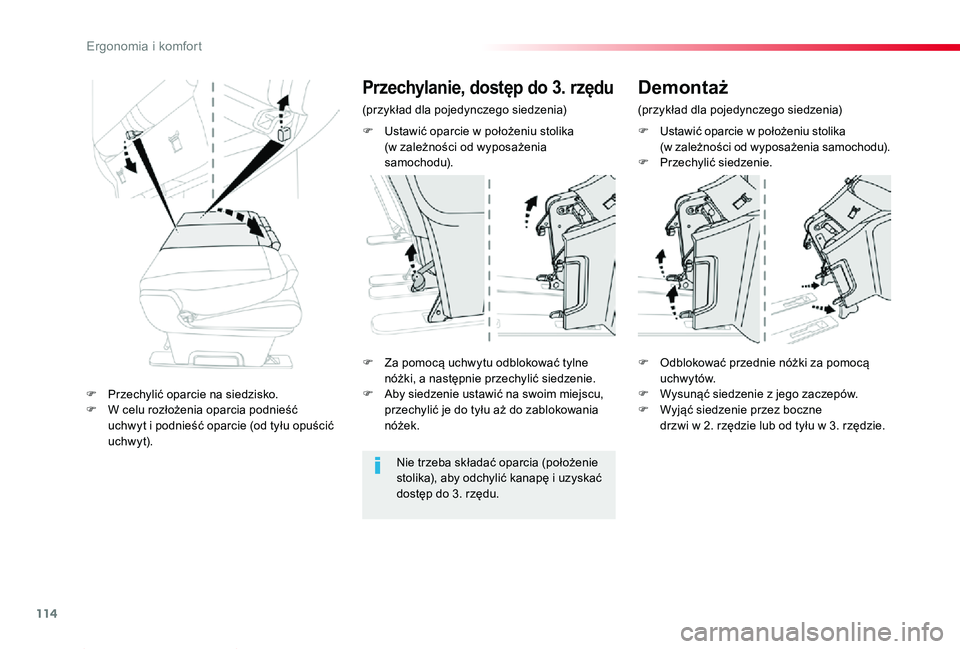 TOYOTA PROACE 2020  Instrukcja obsługi (in Polish) 114
Proace_pl_Chap03_ergonomie-et-confort_ed01-2019
F Ustawić oparcie w położeniu stolika (w zależności od wyposażenia samochodu).F Przechylić siedzenie.
F Za pomocą uchwytu odblokować tylne 