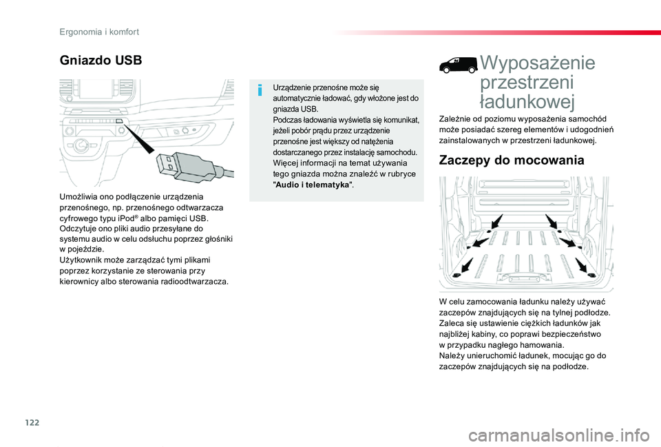 TOYOTA PROACE 2020  Instrukcja obsługi (in Polish) 122
Proace_pl_Chap03_ergonomie-et-confort_ed01-2019
Zaczepy do mocowania
Wyposażenie 
przestrzeni 
ładunkowej
W celu zamocowania ładunku należy używać zaczepów znajdujących się na tylnej pod