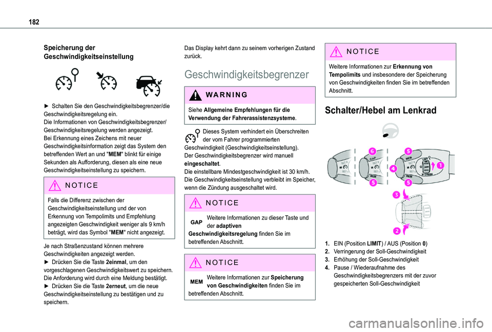TOYOTA PROACE 2021  Betriebsanleitungen (in German) 182
Speicherung der 
Geschwindigkeitseinstellung 
 
► Schalten Sie den Geschwindigkeitsbegrenzer/die Geschwindigkeitsregelung ein.Die Informationen von Geschwindigkeitsbegrenzer/Geschwindigkeitsrege