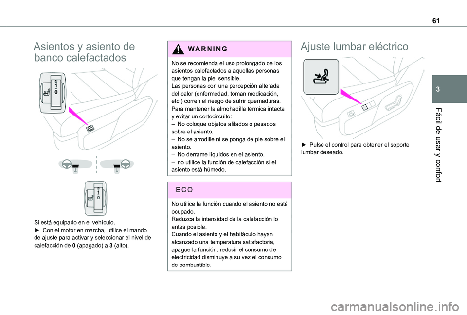 TOYOTA PROACE 2021 Manuale de Empleo (in Spanish) 61
Fácil de usar y confort
3
Asientos y asiento de
banco calefactados
Si está equipado en el vehículo.► Con el motor en marcha, utilice el mando de ajuste para activar y seleccionar el TOYOTA PROACE 2021 Manuale de Empleo (in Spanish) 61
Fácil de usar y confort
3
Asientos y asiento de
banco calefactados
Si está equipado en el vehículo.► Con el motor en marcha, utilice el mando de ajuste para activar y seleccionar el