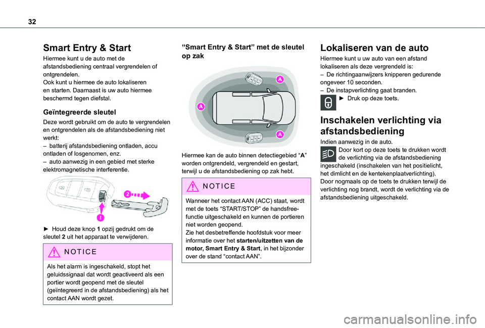 TOYOTA PROACE 2021 Instructieboekje (in Dutch) 32
Smart Entry & Start
Hiermee kunt u de auto met de afstandsbediening centraal vergrendelen of ontgrendelen.Ook kunt u hiermee de auto lokaliseren en starten. Daarnaast is uw auto hiermee beschermd t TOYOTA PROACE 2021 Instructieboekje (in Dutch) 32
Smart Entry & Start
Hiermee kunt u de auto met de afstandsbediening centraal vergrendelen of ontgrendelen.Ook kunt u hiermee de auto lokaliseren en starten. Daarnaast is uw auto hiermee beschermd t