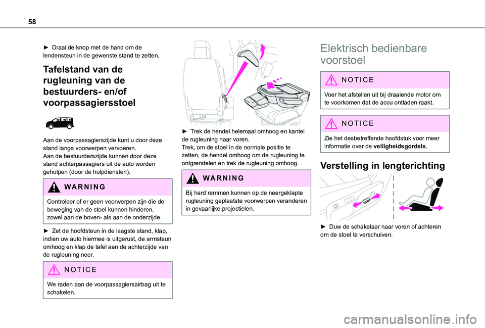 TOYOTA PROACE 2021 Instructieboekje (in Dutch) 58
► Draai de knop met de hand om de lendensteun in de gewenste stand te zetten.
Tafelstand van de
rugleuning van de
bestuurders- en/of
voorpassagiersstoel
Aan de voorpassagierszijde kunt u do TOYOTA PROACE 2021 Instructieboekje (in Dutch) 58
► Draai de knop met de hand om de lendensteun in de gewenste stand te zetten.
Tafelstand van de
rugleuning van de
bestuurders- en/of
voorpassagiersstoel
Aan de voorpassagierszijde kunt u do