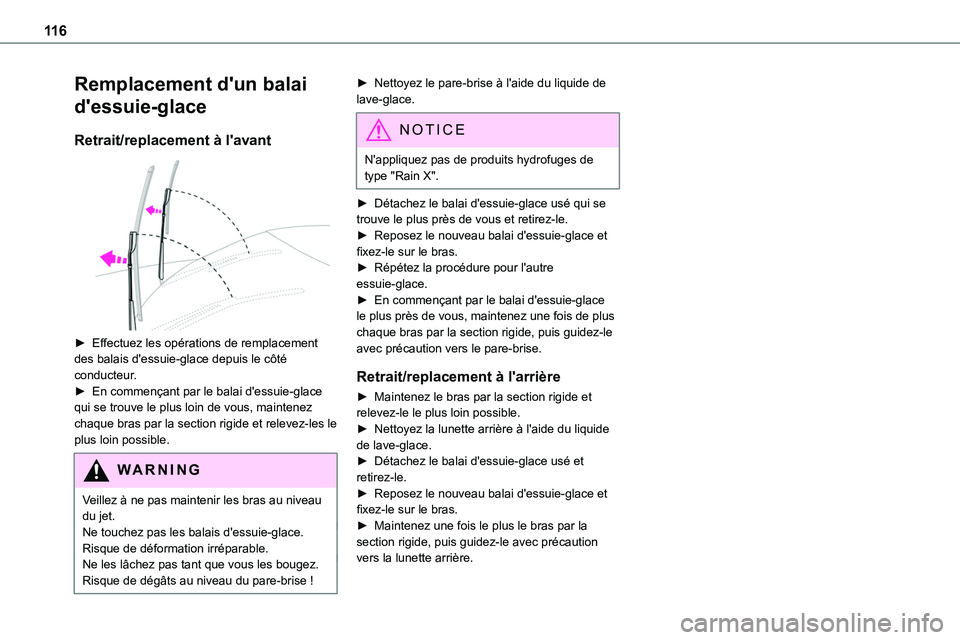 TOYOTA PROACE 2022  Notices Demploi (in French) 11 6
Remplacement d'un balai 
d'essuie-glace
Retrait/replacement à l'avant 
 
► Effectuez les opérations de remplacement des balais d'essuie-glace depuis le côté conducteur.► E