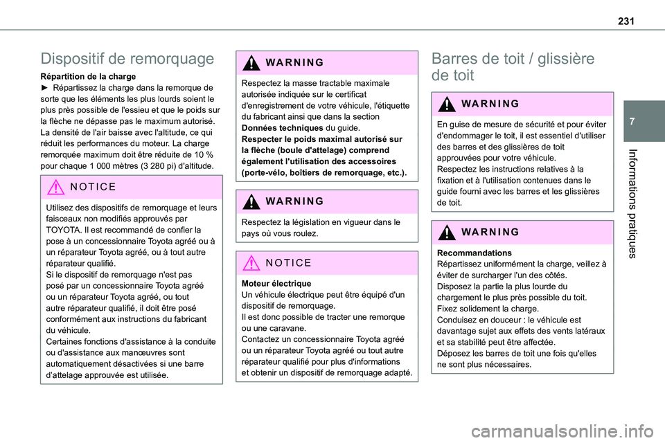 TOYOTA PROACE 2022 Notices Demploi (in French) 231
Informations pratiques
7
Dispositif de remorquage
Répartition de la charge► Répartissez la charge dans la remorque de sorte que les éléments les plus lourds soient le plus près possible de TOYOTA PROACE 2022 Notices Demploi (in French) 231
Informations pratiques
7
Dispositif de remorquage
Répartition de la charge► Répartissez la charge dans la remorque de sorte que les éléments les plus lourds soient le plus près possible de
