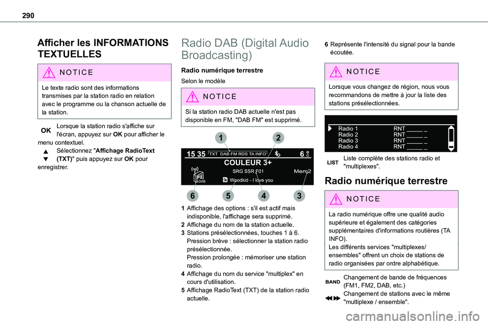 TOYOTA PROACE 2022 Notices Demploi (in French) 290
Afficher les INFORMATIONS
TEXTUELLES
NOTIC E
Le texte radio sont des informations transmises par la station radio en relation avec le programme ou la chanson actuelle de la station.
Lorsque la st TOYOTA PROACE 2022 Notices Demploi (in French) 290
Afficher les INFORMATIONS
TEXTUELLES
NOTIC E
Le texte radio sont des informations transmises par la station radio en relation avec le programme ou la chanson actuelle de la station.
Lorsque la st