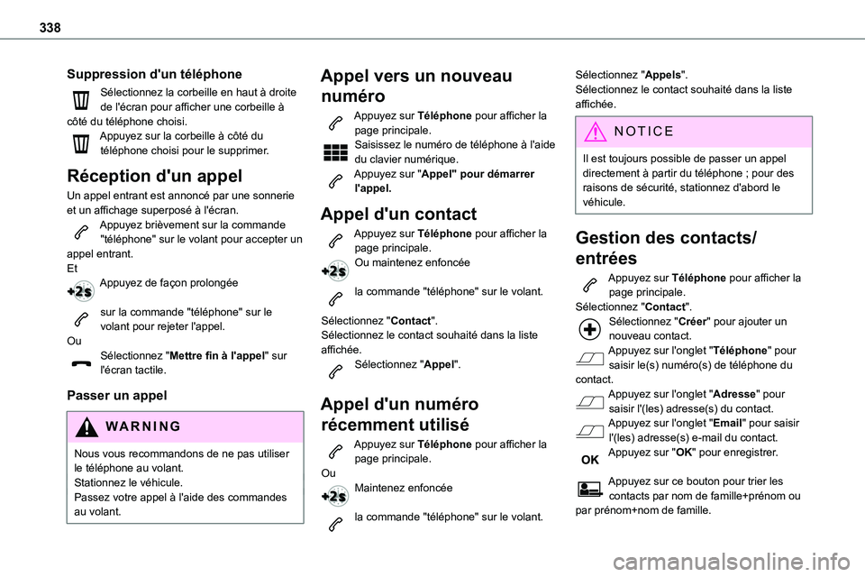 TOYOTA PROACE 2022  Notices Demploi (in French) 338
Suppression d'un téléphone
Sélectionnez la corbeille en haut à droite de l'écran pour afficher une corbeille à côté du téléphone choisi.Appuyez sur la corbeille à côté du tél