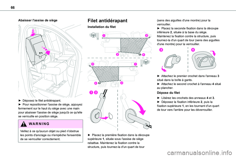 TOYOTA PROACE 2022  Notices Demploi (in French) 66
Abaisser l'assise de siège 
 
► Déposez le filet antidérapant.► Pour repositionner l'assise de siège, appuyez fermement sur le haut du siège avec une main pour abaisser l'assis