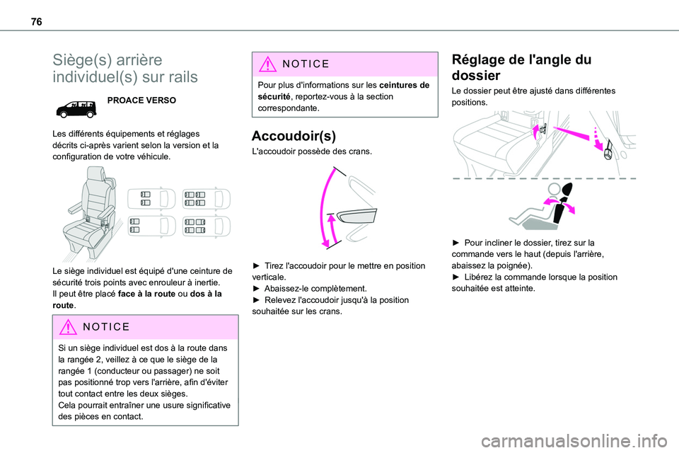 TOYOTA PROACE 2022  Notices Demploi (in French) 76
Siège(s) arrière 
individuel(s) sur rails
PROACE VERSO
Les différents équipements et réglages décrits ci-après varient selon la version et la configuration de votre véhicule. 
 
Le siège i
