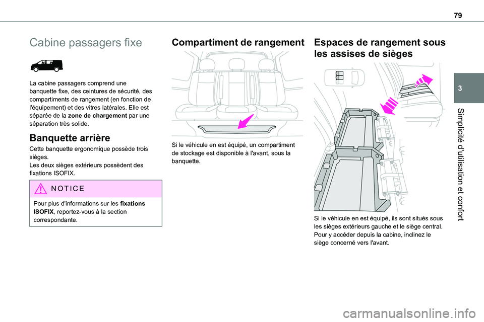 TOYOTA PROACE 2022  Notices Demploi (in French) 79
Simplicité d'utilisation et confort
3
Cabine passagers fixe 
 
La cabine passagers comprend une banquette fixe, des ceintures de sécurité, des compartiments de rangement (en fonction de l