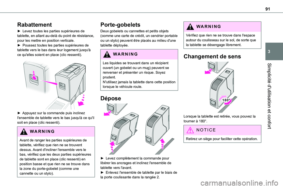 TOYOTA PROACE 2022  Notices Demploi (in French) 91
Simplicité d'utilisation et confort
3
Rabattement
► Levez toutes les parties supérieures de tablette, en allant au-delà du point de résistance, pour les mettre en position verticale.► P