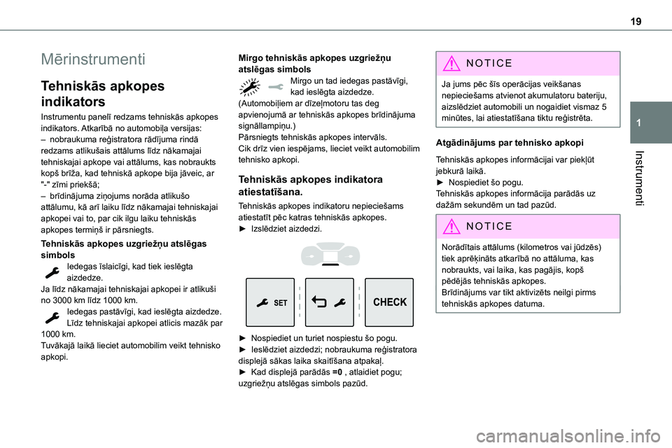 TOYOTA PROACE 2022 Lietošanas Instrukcija (in Latvian) 19
Instrumenti
1
Mērinstrumenti
Tehniskās apkopes
indikators
Instrumentu panelī redzams tehniskās apkopes indikators. Atkarībā no automobiļa versijas:– nobraukuma reģistratora rādījuma ri TOYOTA PROACE 2022 Lietošanas Instrukcija (in Latvian) 19
Instrumenti
1
Mērinstrumenti
Tehniskās apkopes
indikators
Instrumentu panelī redzams tehniskās apkopes indikators. Atkarībā no automobiļa versijas:– nobraukuma reģistratora rādījuma ri