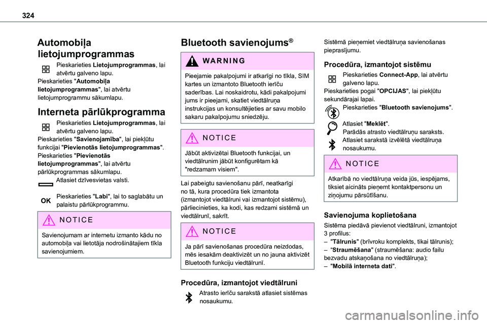 TOYOTA PROACE 2022  Lietošanas Instrukcija (in Latvian) 324
Automobiļa 
lietojumprogrammas
Pieskarieties Lietojumprogrammas, lai atvērtu galveno lapu.Pieskarieties "Automobiļa lietojumprogrammas", lai atvērtu lietojumprogrammu sākumlapu.
Inter