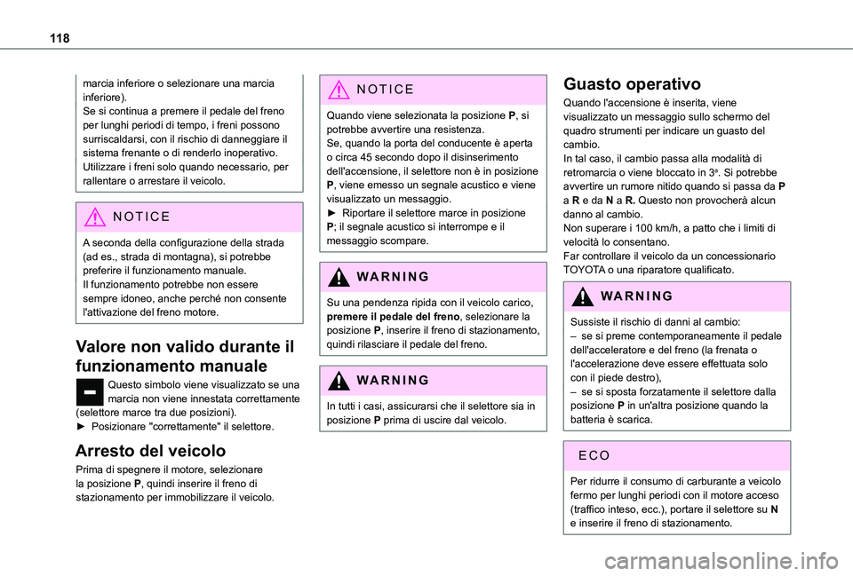 TOYOTA PROACE CITY 2020 Manuale duso (in Italian) 11 8
marcia inferiore o selezionare una marcia inferiore).Se si continua a premere il pedale del freno per lunghi periodi di tempo, i freni possono surriscaldarsi, con il rischio di danneggiare il sis TOYOTA PROACE CITY 2020 Manuale duso (in Italian) 11 8
marcia inferiore o selezionare una marcia inferiore).Se si continua a premere il pedale del freno per lunghi periodi di tempo, i freni possono surriscaldarsi, con il rischio di danneggiare il sis