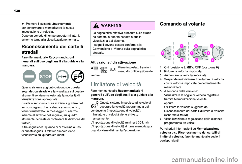 TOYOTA PROACE CITY 2020 Manuale duso (in Italian) 130
► Premere il pulsante 2nuovamente per confermare e memorizzare la nuova impostazione di velocità.Dopo un periodo di tempo predeterminato, la schermo torna alla visualizzazione normale.
Riconosc TOYOTA PROACE CITY 2020 Manuale duso (in Italian) 130
► Premere il pulsante 2nuovamente per confermare e memorizzare la nuova impostazione di velocità.Dopo un periodo di tempo predeterminato, la schermo torna alla visualizzazione normale.
Riconosc