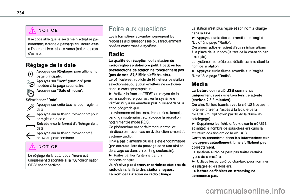 TOYOTA PROACE CITY 2020 Notices Demploi (in French) 234
NOTIC E
Il est possible que le système n'actualise pas automatiquement le passage de l'heure d'été à l'heure d'hiver, et vice-versa (selon le pays d'achat).
Réglage de TOYOTA PROACE CITY 2020 Notices Demploi (in French) 234
NOTIC E
Il est possible que le système n'actualise pas automatiquement le passage de l'heure d'été à l'heure d'hiver, et vice-versa (selon le pays d'achat).
Réglage de