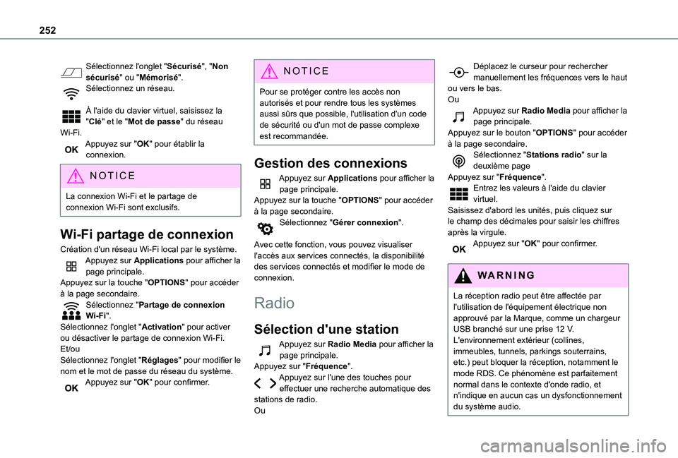 TOYOTA PROACE CITY 2020  Notices Demploi (in French) 252
Sélectionnez l'onglet "Sécurisé", "Non sécurisé" ou "Mémorisé".Sélectionnez un réseau. 
À l'aide du clavier virtuel, saisissez la "Clé" et le 