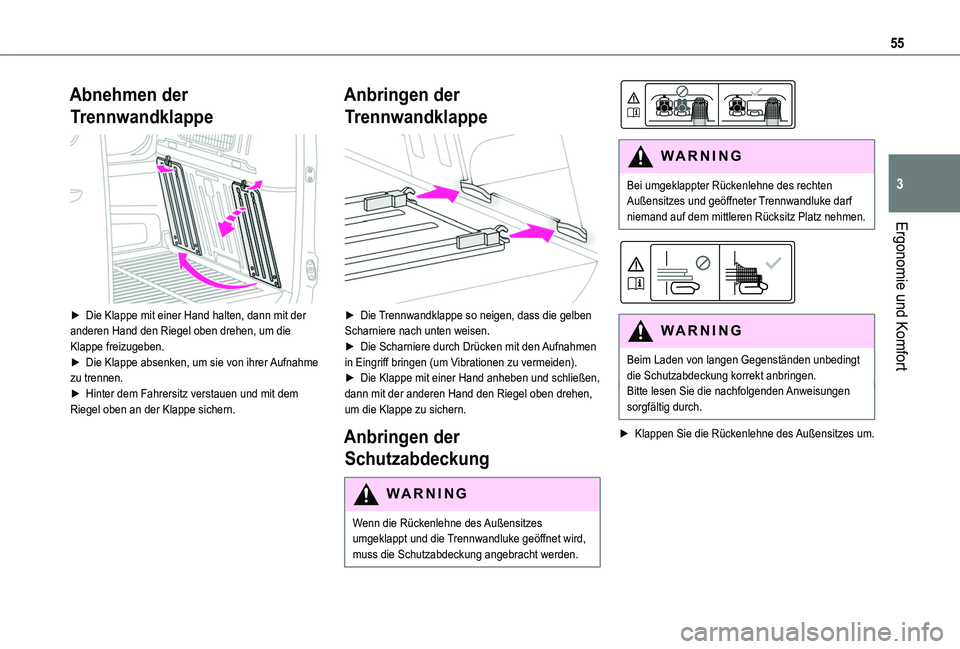 TOYOTA PROACE CITY 2020 Betriebsanleitungen (in German) 55
Ergonomie und Komfort
3
Abnehmen der
Trennwandklappe
► Die Klappe mit einer Hand halten, dann mit der anderen Hand den Riegel oben drehen, um die Klappe freizugeben.► Die Klappe absenken, u TOYOTA PROACE CITY 2020 Betriebsanleitungen (in German) 55
Ergonomie und Komfort
3
Abnehmen der
Trennwandklappe
► Die Klappe mit einer Hand halten, dann mit der anderen Hand den Riegel oben drehen, um die Klappe freizugeben.► Die Klappe absenken, u