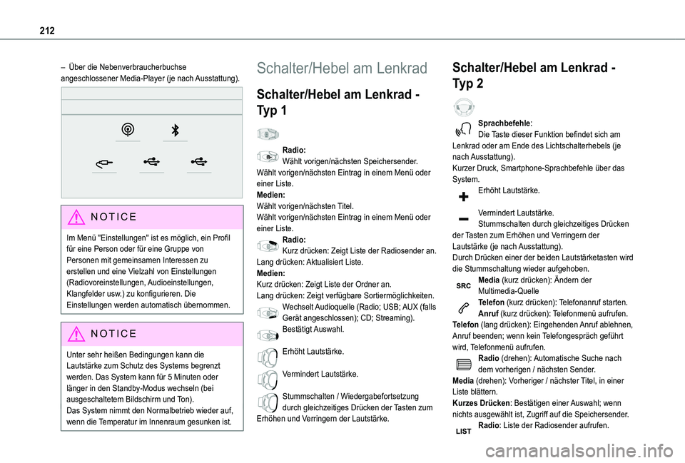 TOYOTA PROACE CITY 2021 Betriebsanleitungen (in German) 212
– Über die Nebenverbraucherbuchse angeschlossener Media-Player (je nach Ausstattung).
NOTIC E
Im Menü "Einstellungen" ist es möglich, ein Profil für eine Person oder für eine Gru TOYOTA PROACE CITY 2021 Betriebsanleitungen (in German) 212
– Über die Nebenverbraucherbuchse angeschlossener Media-Player (je nach Ausstattung).
NOTIC E
Im Menü "Einstellungen" ist es möglich, ein Profil für eine Person oder für eine Gru