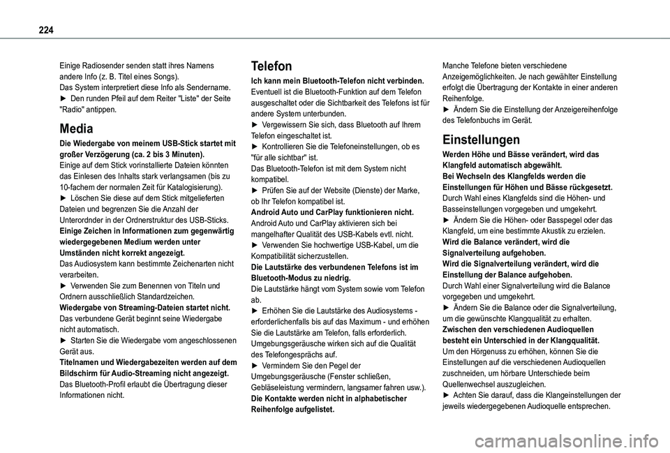 TOYOTA PROACE CITY 2021  Betriebsanleitungen (in German) 224
Einige Radiosender senden statt ihres Namens andere Info (z. B. Titel eines Songs).Das System interpretiert diese Info als Sendername.► Den runden Pfeil auf dem Reiter "Liste" der Seite 