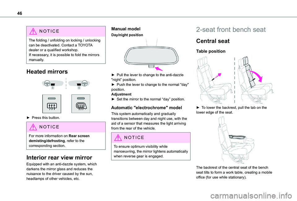 TOYOTA PROACE CITY 2021 Owners Manual 46
NOTIC E
The folding / unfolding on locking / unlocking can be deactivated. Contact a TOYOTA dealer or a qualified workshop.If necessary, it is possible to fold the mirrors manually.
Heated mirrors TOYOTA PROACE CITY 2021 Owners Manual 46
NOTIC E
The folding / unfolding on locking / unlocking can be deactivated. Contact a TOYOTA dealer or a qualified workshop.If necessary, it is possible to fold the mirrors manually.
Heated mirrors