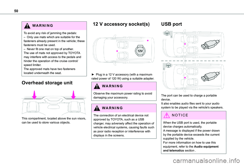 TOYOTA PROACE CITY 2021 Owners Manual 50
WARNI NG
To avoid any risk of jamming the pedals:– Only use mats which are suitable for the fasteners already present in the vehicle; these fasteners must be used.– Never fit one mat on top of TOYOTA PROACE CITY 2021 Owners Manual 50
WARNI NG
To avoid any risk of jamming the pedals:– Only use mats which are suitable for the fasteners already present in the vehicle; these fasteners must be used.– Never fit one mat on top of