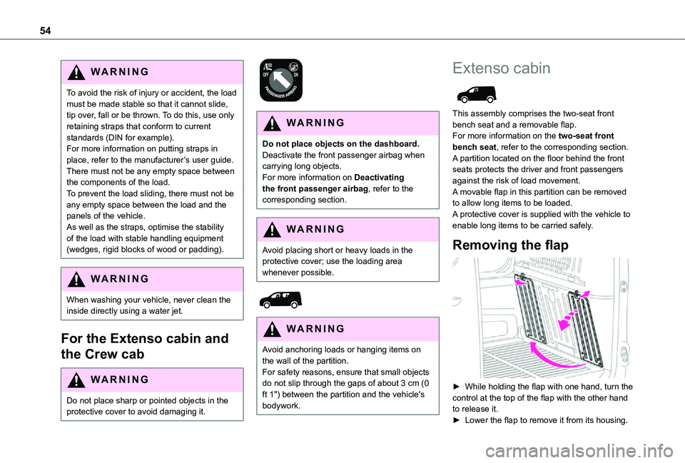 TOYOTA PROACE CITY 2021 Owners Manual 54
WARNI NG
To avoid the risk of injury or accident, the load must be made stable so that it cannot slide, tip over, fall or be thrown. To do this, use only retaining straps that conform to current st TOYOTA PROACE CITY 2021 Owners Manual 54
WARNI NG
To avoid the risk of injury or accident, the load must be made stable so that it cannot slide, tip over, fall or be thrown. To do this, use only retaining straps that conform to current st