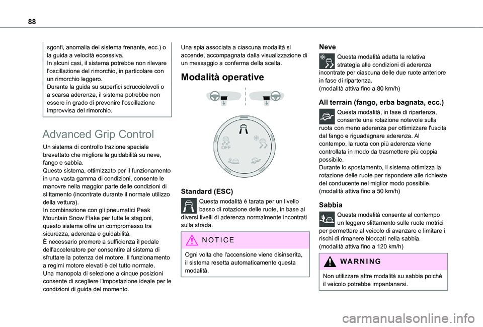 TOYOTA PROACE CITY 2021  Manuale duso (in Italian) 88
sgonfi, anomalia del sistema frenante, ecc.) o la guida a velocità eccessiva.In alcuni casi, il sistema potrebbe non rilevare l'oscillazione del rimorchio, in particolare con un rimorchio legg