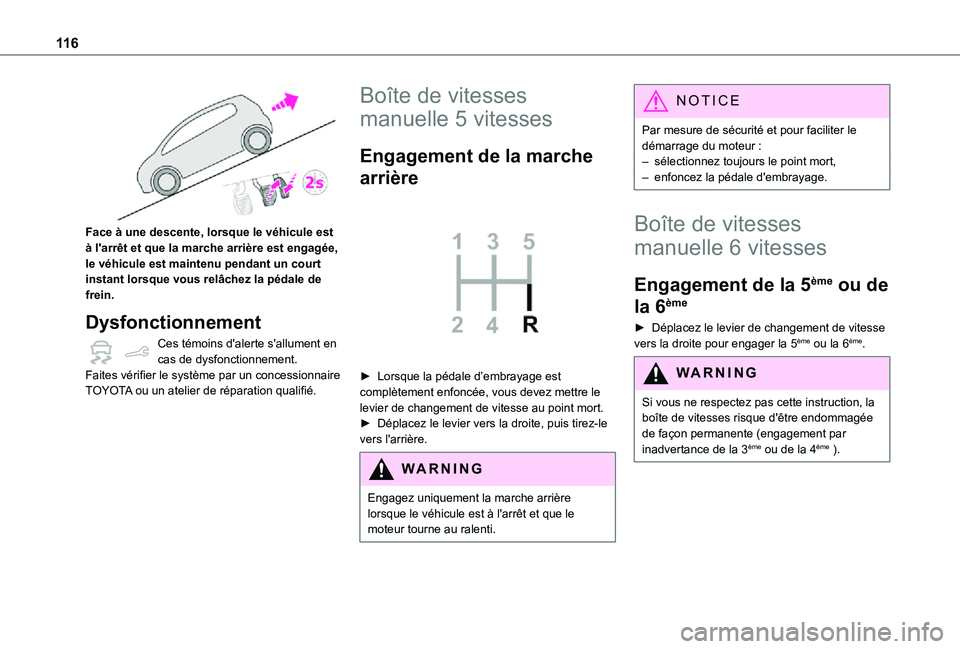 TOYOTA PROACE CITY 2021 Notices Demploi (in French) 11 6
Face à une descente, lorsque le véhicule est à l'arrêt et que la marche arrière est engagée, le véhicule est maintenu pendant un court instant lorsque vous relâchez la pédale de fr TOYOTA PROACE CITY 2021 Notices Demploi (in French) 11 6
Face à une descente, lorsque le véhicule est à l'arrêt et que la marche arrière est engagée, le véhicule est maintenu pendant un court instant lorsque vous relâchez la pédale de fr