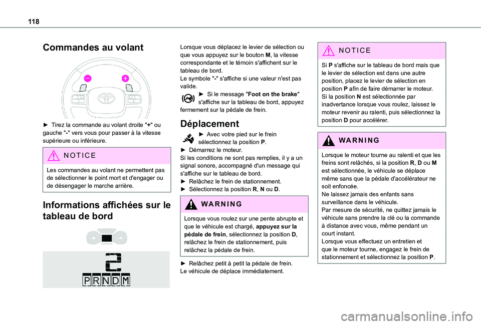 TOYOTA PROACE CITY 2021 Notices Demploi (in French) 11 8
Commandes au volant
► Tirez la commande au volant droite "+" ou gauche "-" vers vous pour passer à la vitesse supérieure ou inférieure.
NOTIC E
Les commandes au volant ne TOYOTA PROACE CITY 2021 Notices Demploi (in French) 11 8
Commandes au volant
► Tirez la commande au volant droite "+" ou gauche "-" vers vous pour passer à la vitesse supérieure ou inférieure.
NOTIC E
Les commandes au volant ne