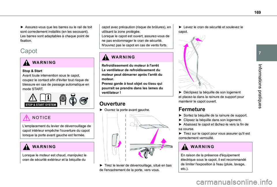 TOYOTA PROACE CITY 2021 Notices Demploi (in French) 169
Informations pratiques
7
► Assurez-vous que les barres ou le rail de toit sont correctement installés (en les secouant).Les barres sont adaptables à chaque point de fixation.
Capot
WARNI NG
St TOYOTA PROACE CITY 2021 Notices Demploi (in French) 169
Informations pratiques
7
► Assurez-vous que les barres ou le rail de toit sont correctement installés (en les secouant).Les barres sont adaptables à chaque point de fixation.
Capot
WARNI NG
St